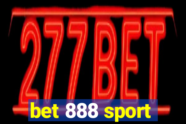 bet 888 sport